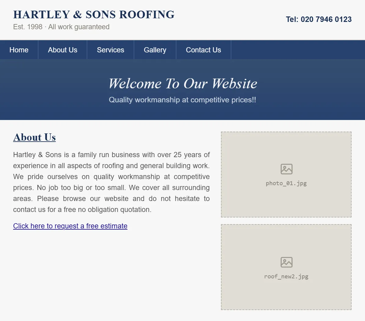 Before: a dated roofing website with a generic welcome message, missing photos and a text link to request an estimate.